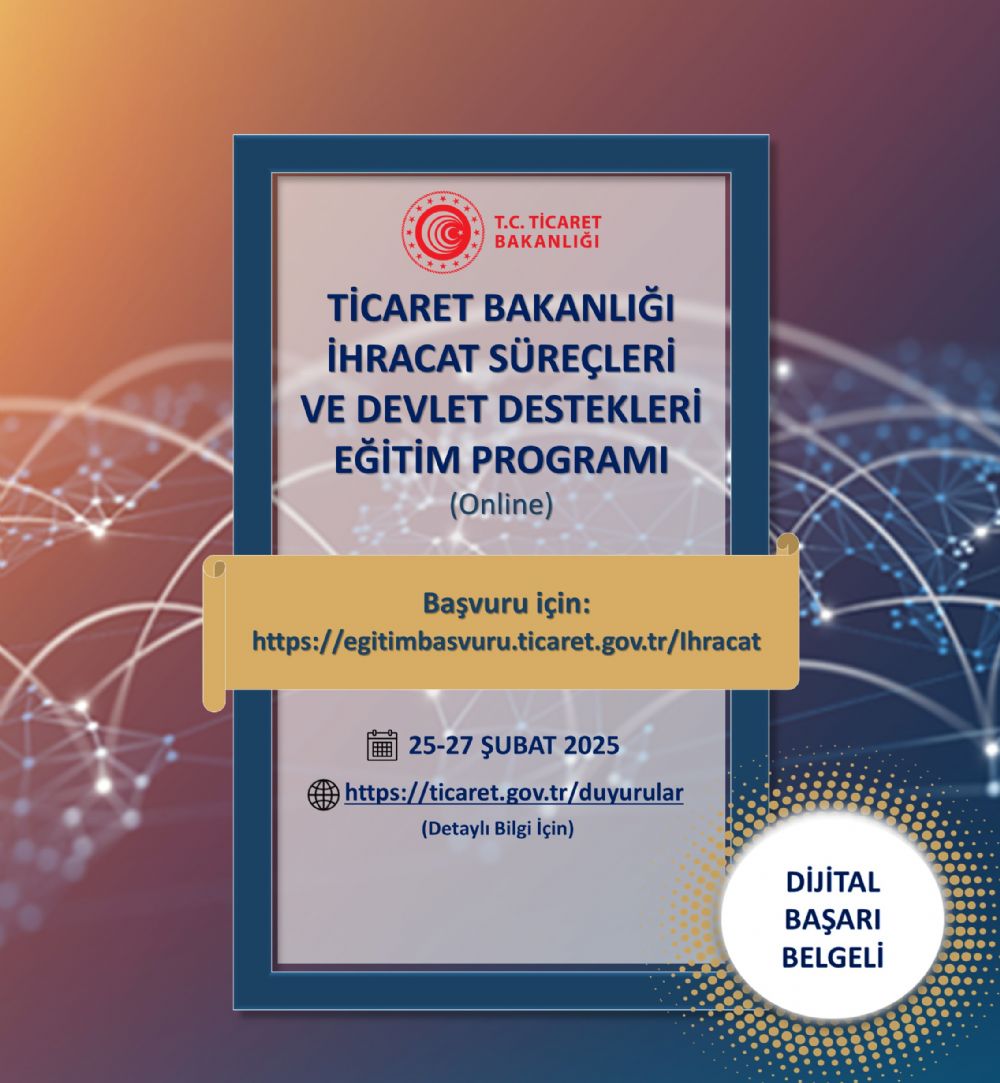 Ticaret Bakanl hracat Sreleri ve Devlet Destekleri Eitim Program